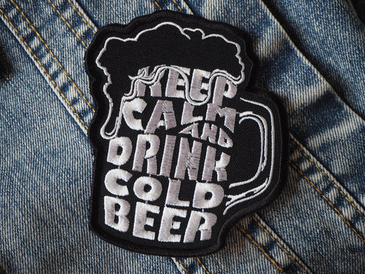 KEEP CALM AND DRINK COLD BEER Patch