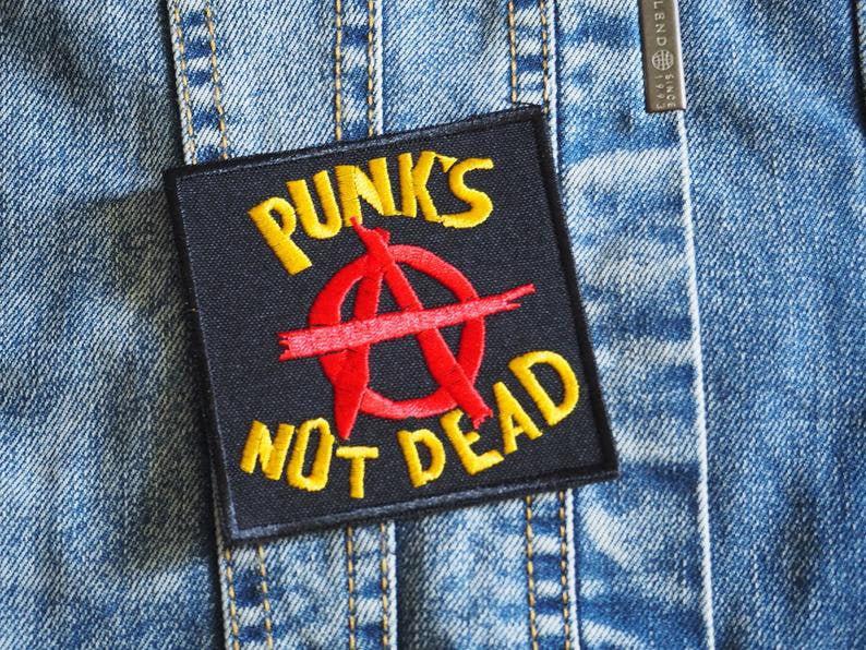 Punk's Not Dead Embroidered Patch