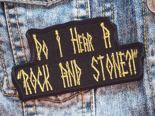 DO l HEAR А "RОCK АND STОNE?!" Patch