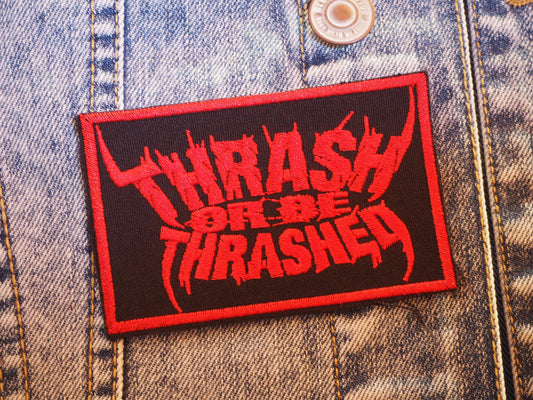 Thrash Or Be Thrashed Patch (red)