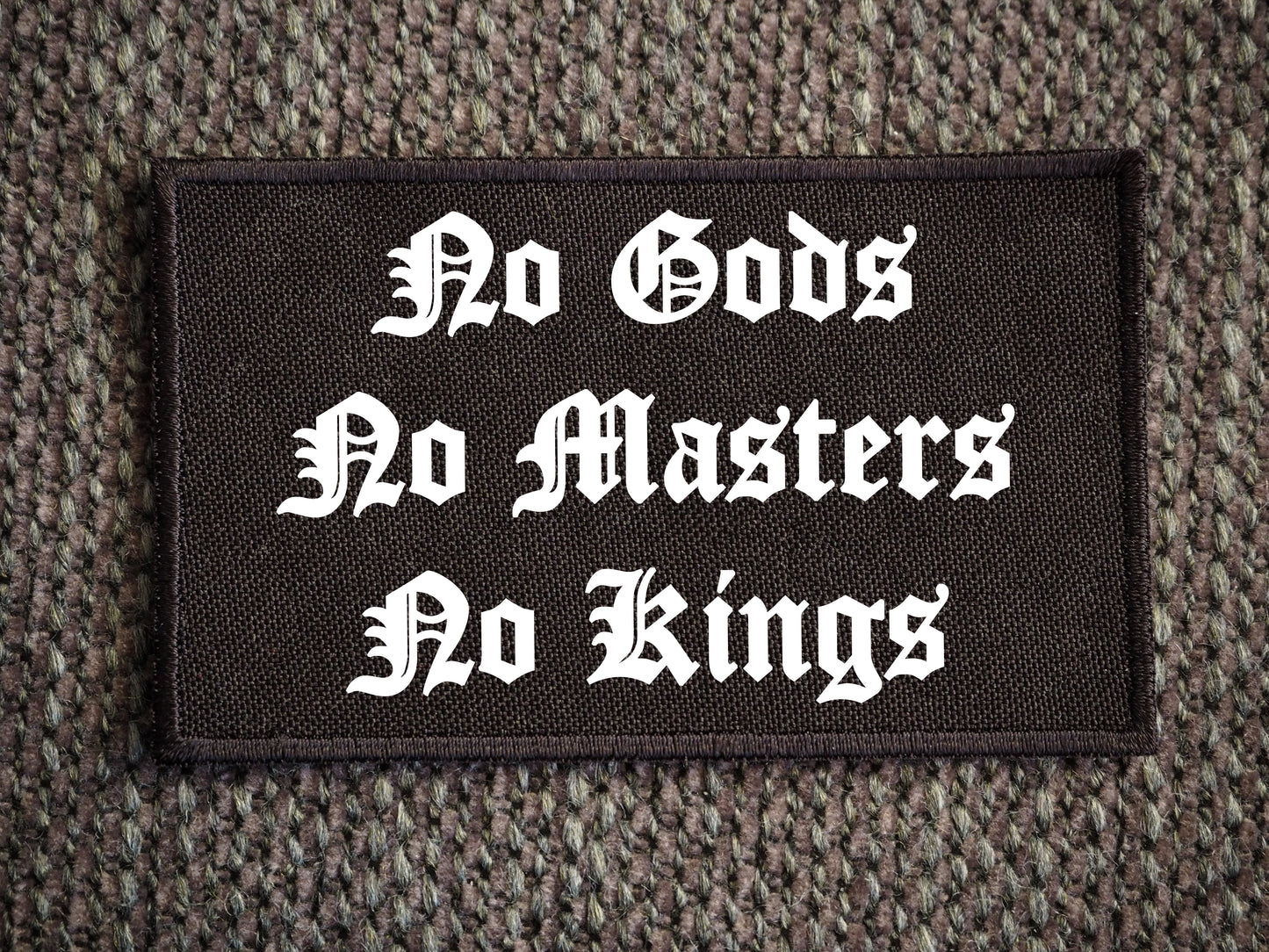 No Gods No Masters No Kings Embroidered Patch