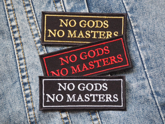 - No Gods No Masters Embroidered Patch