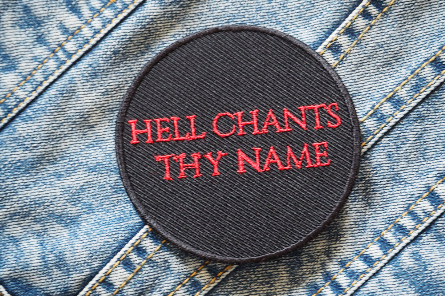 Hell Chants Thy Name Embroidered Patch