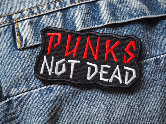 Punk's Not Dead Text Embroidered Patch